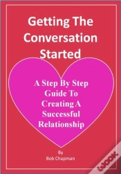 Capa do artigo Getting The Conversation Started A Step By Step Guide To Creating A Successful Relationship
