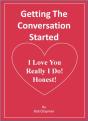 Getting The Conversation Started  I Love You  Really I Do!  Honest! - Preview