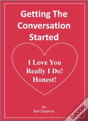 Capa do artigo Getting The Conversation Started  I Love You  Really I Do!  Honest!
