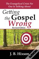 Getting The Gospel Wrong