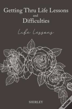 Capa do artigo Getting Thru Life Lessons And Difficulties