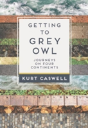 Getting To Grey Owl - Preview