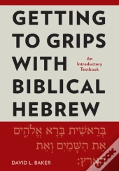 Getting To Grips With Biblical Hebrew