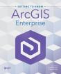 Getting To Know Arcgis Enterprise - Preview