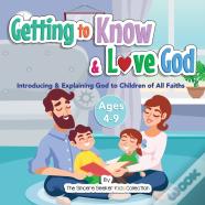 Getting To Know &Amp; Love God