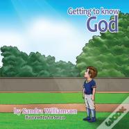 Getting To Know God