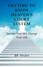 Getting To Know Heaven'S Court System - Preview