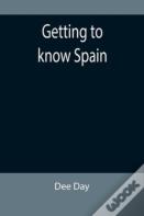 Getting To Know Spain