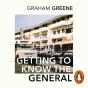 Getting To Know The General - Preview