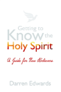 Getting To Know The Holy Spirit - Preview