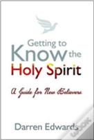 Getting To Know The Holy Spirit