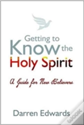 Getting To Know The Holy Spirit