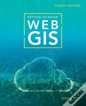 Getting To Know Web Gis