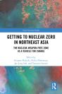Getting To Nuclear Zero In Northeast Asia - Preview