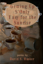 Getting Up S'Only Easy For The Sunrise - Preview