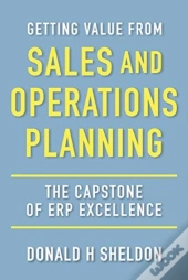 Getting Value From Sales And Operations Planning