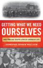 Getting What We Need Ourselves - Preview