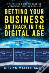 Getting Your Business On Track In The Digital Age