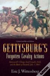 Gettysburg'S Forgotten Cavalry Actions