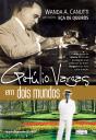 Getúlio Vargas Em Dois Mundos - Preview