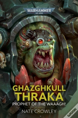 Capa do artigo Ghazghkull Thraka: Prophet Of The Waaagh!