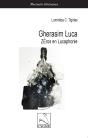 Gherasim Luca : Zéros En Lucaphonie - Preview