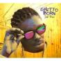 Ghetto Born - CD - Preview