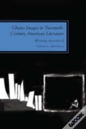 Ghetto Images In Twentieth Century American Literature