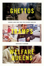Ghettos, Tramps, And Welfare Queens - Preview