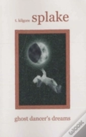 Ghost Dancer'S Dreams