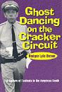Ghost Dancing On The Cracker Circuit - Preview