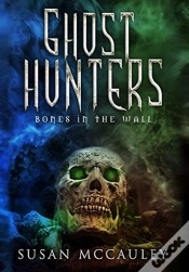 Capa do artigo Ghost Hunters: Bones In The Wall