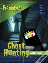 Ghost Hunting With Tech