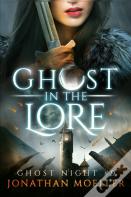 Ghost In The Lore