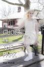 Ghost In The Park - Preview