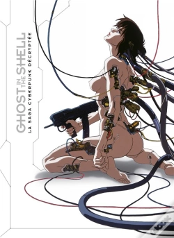 Capa do artigo Ghost In The Shell : La Saga Cyberpunk Décryptée