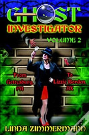 Capa do artigo Ghost Investigator Volume 2: From Gettysburg To Lizzie Borden