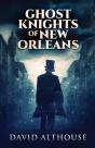 Ghost Knights Of New Orleans - Preview