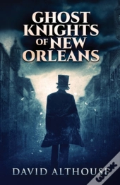 Ghost Knights Of New Orleans