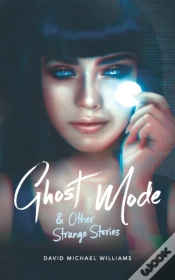 Capa do artigo Ghost Mode & Other Strange Stories