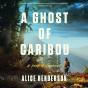Ghost Of Caribou - Preview