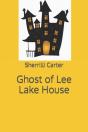 Ghost Of Lee Lake House - Preview