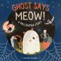 Ghost Says Meow! - Preview