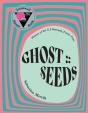 Ghost :: Seeds - Preview