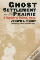 Ghost Settlement On The Prairie