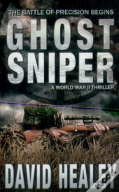 Ghost Sniper: A World War Ii Thriller