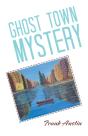 Ghost Town Mystery - Preview