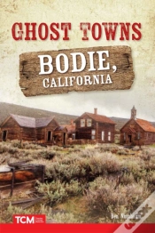 Capa do artigo Ghost Towns: Bodie, California