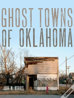 Capa do artigo Ghost Towns Of Oklahoma