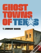 Ghost Towns Of Texas